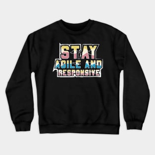 Stay Agile And Responsive Crewneck Sweatshirt